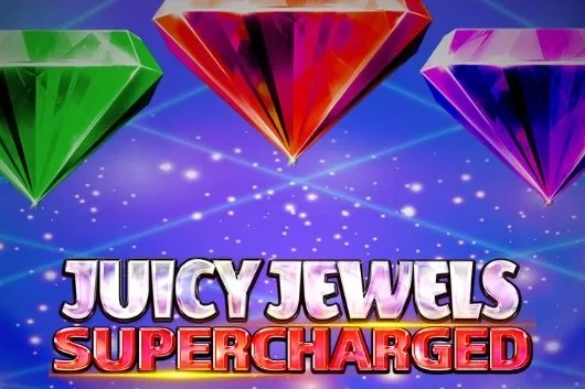 Juicy Jewels Supercharged